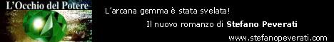 Sito dello scrittore Stefano Peverati nel quale h presentato il romanzo L'Occhio del Potere, che narra di una mistica e misteriosa pietra, che d` il titolo al libro, creata nella notte dei tempi dai piy potenti maghi dellepoca e dotata di occulti ed incredibili poteri, pericolosi anche per chi lha generata. La gemma, col trascorrere delle epoche, intreccer` indissolubilmente il proprio destino con laffermarsi di una nuova religione e, successivamente, con un ordine cavalleresco unico nel suo genere, per poi far perdere le sue tracce fino ai giorni nostri, quando la caccia per ritrovarla e sfruttarla riprender` con rinnovato vigore, alimentata da un potente boss malavitoso, e coinvolger` per caso anche due fidanzati italiani che si ritroveranno cosl ad affrontare un nemico diabolico e terribile. In palio la loro sopravvivenza e la scoperta delleccezionale segreto che circonda la pietra.